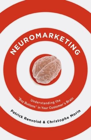 NEUROMARKETING | 9781595551351 | PATRICK RENVOISE