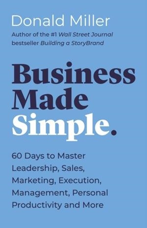 BUSINESS MADE SIMPLE | 9781400203819 | DONALD MILLER