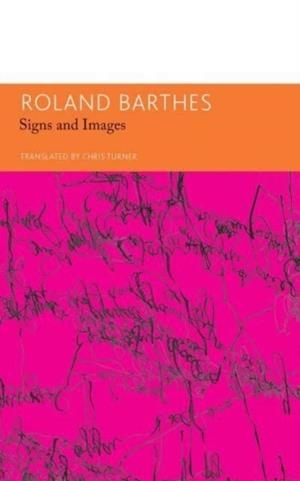 SIGNS AND IMAGES | 9781803092744 | ROLAND BARTHES , CHRIS TURNER