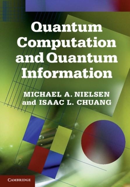 QUANTUM COMPUTATION AND QUANTUM INFORMATION : 10TH ANNIVERSARY EDITION | 9781107002173 | MICHAEL A NEILSEN ; ISAAC L CHUANG