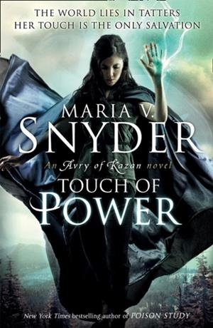 TOUCH OF POWER : BOOK 1 | 9781848450929 | MARIA V SNYDER