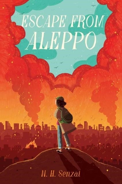 ESCAPE FROM ALEPPO | 9781481472180 | SENZAI, N H