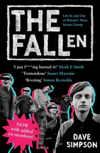 THE FALLEN : LIFE IN AND OUT OF BRITAIN'S MOST INSANE GROUP | 9781847671448 | DAVE SIMPSON