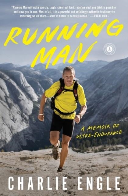 RUNNING MAN : A MEMOIR OF ULTRA-ENDURANCE | 9781476785790 | CHARLIE ENGLE