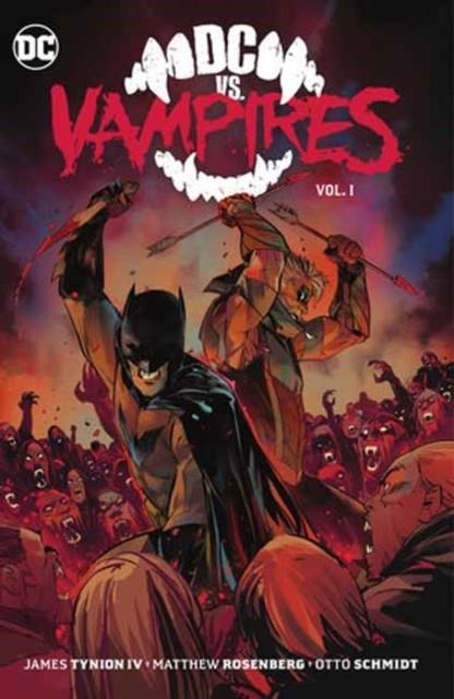 DC VS. VAMPIRES VOL. 1 | 9781779520500 | JAMES TYNION IV , MATTHEW ROSENBERG