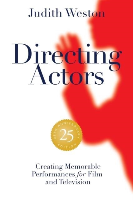 DIRECTING ACTORS - 25TH ANNIVERSARY EDITION | 9781615933211 | JUDITH WESTON