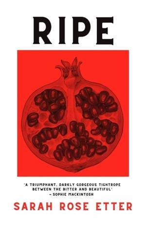 RIPE | 9780857308511 | SARAH ROSE ETTER