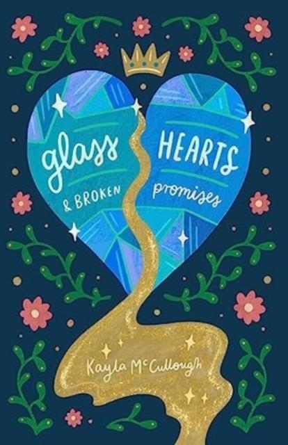 GLASS HEARTS & BROKEN PROMISES | 9781524890254 | KAYLA MCCULLOUGH