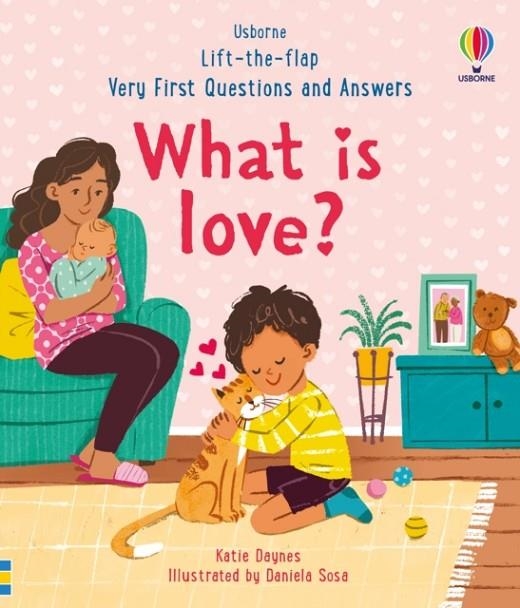 VERY FIRST QUESTIONS AND ANSWERS: WHAT IS LOVE? | 9781803701943 | KATIE DAYNES