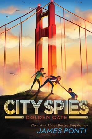 CITY SPIES 02: GOLDEN GATE  | 9781534414952 | JAMES PONTI