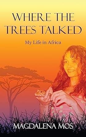 WHERE THE TREES TALKED | 9781922957399 | MAGDALENA MOS 