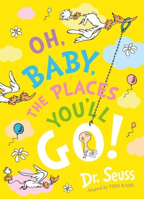 OH, BABY, THE PLACES YOU'LL GO! | 9780008663421 | DR SEUSS