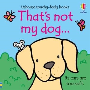 THAT'S NOT MY DOG... | 9781805312239 | FIONA WATT