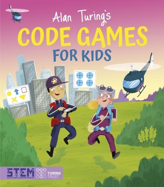 ALAN TURING'S CODE GAMES FOR KIDS | 9781398816428 | LISA REGAN