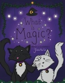 WHAT IS MAGIC? | 9781035819188 | JESSICA ROSE COLE