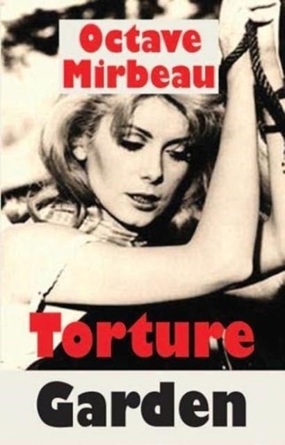 THE TORTURE GARDEN | 9781912868056 | OCTAVE MIRBEAU