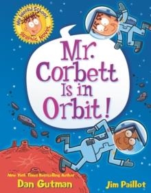 MR. CORBETT IS IN ORBIT! | 9780062947611 | DAN GUTMAN
