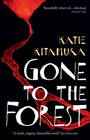 GONE TO THE FOREST | 9781846689246 | KATIE KITAMURA
