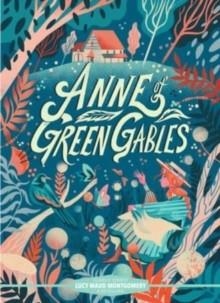 CLASSIC STARTS: ANNE OF GREEN GABLES | 9781454945352 | L M MONTGOMERY