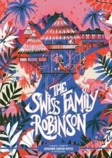 CLASSIC STARTS: THE SWISS FAMILY ROBINSON | 9781454945338 | JOHANN DAVID WYSS
