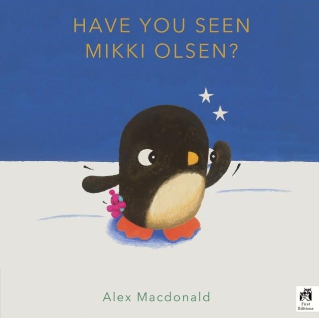 HAVE YOU SEEN MIKKI OLSEN? | 9780711285309 | ALEX MACDONALD