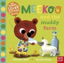 MEEKOO AND THE MUDDY FARM | 9781839943652 | CAMILLA REID