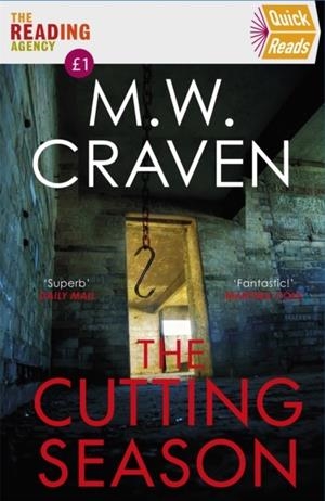 THE CUTTING SEASON : QUICK READS 2022 | 9781472135193 | M W CRAVEN