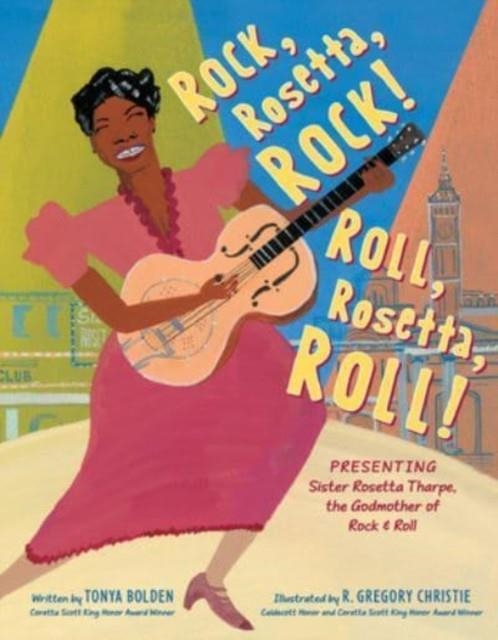 ROCK, ROSETTA, ROCK! ROCK, ROSETTA, ROLL! | 9780062994387 | TONYA BOLDEN