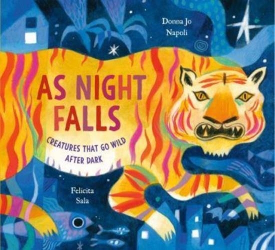 AS NIGHT FALLS : CREATURES THAT GO WILD AFTER DARK | 9780593374290 | DONNA JO NAPOLI