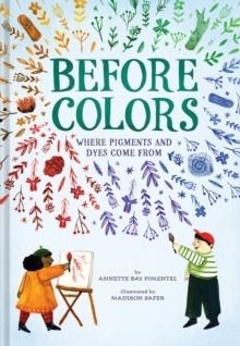 BEFORE COLORS | 9781419757068 | ANNETTE BAY PIMENTEL