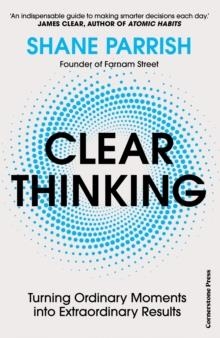 CLEAR THINKING | 9781529915945 | SHANE PARRISH