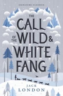 THE CALL OF THE WILD AND WHITE FANG | 9781454948810 | JACK LONDON
