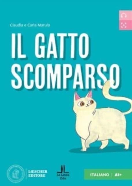 IL GATTO SCOMPARSO - LIVELLO A1+ | 9788858341827