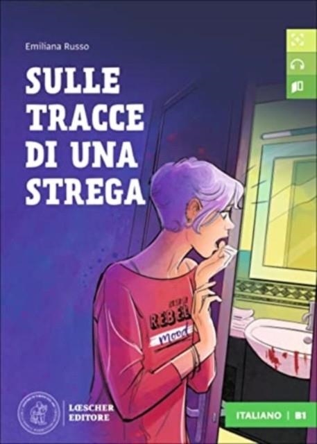 SULLE TRACCE DI UNA STREGA - LIVELLO B1 | 9788858341858