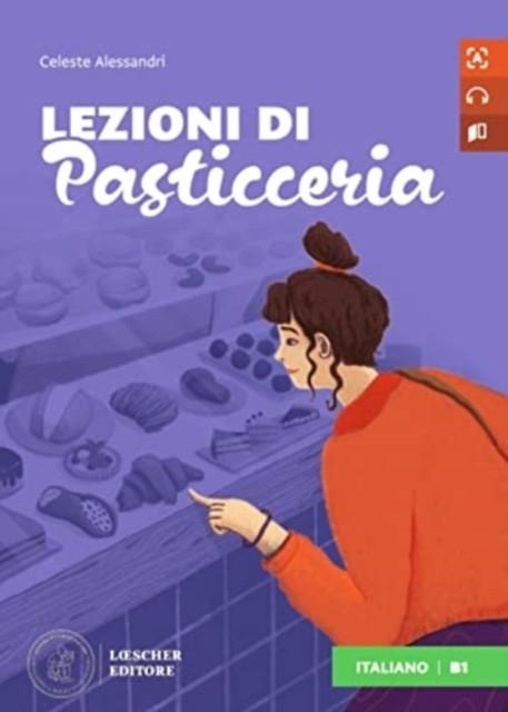 LEZIONI DI PASTICCERIA - LIVELLO B1 | 9788858341865