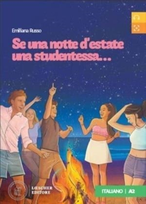 SE UNA NOTTE D'ESTATE UNA STUDENTESSA... - LIVELLO A2 | 9788858341803