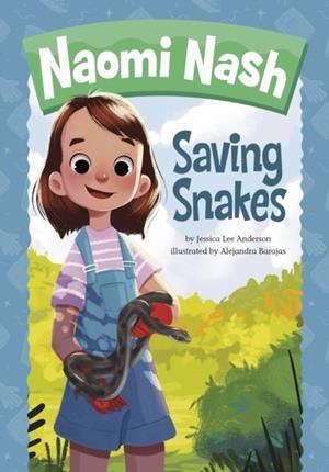 NAOMI NASH SAVING SNAKES | 9781398251366 | JESSICA LEE ANDERSON