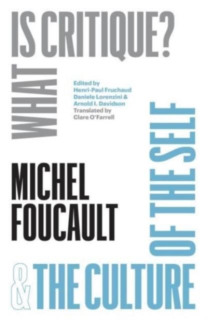 "WHAT IS CRITIQUE?" AND "THE CULTURE OF THE SELF" | 9780226383446 | MICHEL FOUCAULT