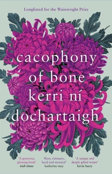 CACOPHONY OF BONE | 9781838856304 | KERRI NI DOCHARTAIGH