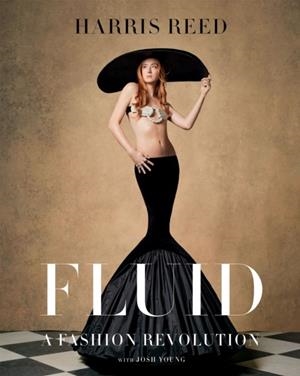FLUID : A FASHION REVOLUTION | 9781837830459 | HARRIS REED