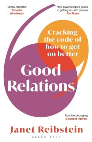 GOOD RELATIONS : CRACKING THE CODE OF HOW TO GET ON BETTER | 9781472992413 | JANET REIBSTEIN