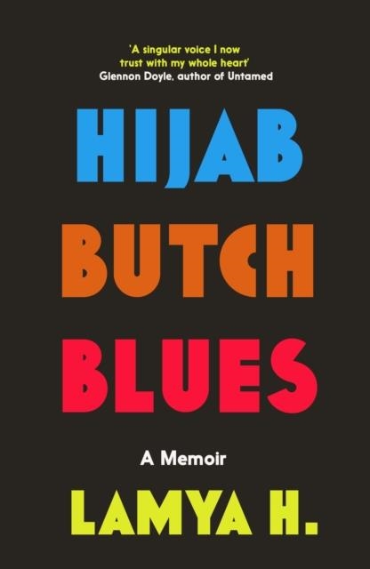 HIJAB BUTCH BLUES : A MEMOIR | 9781785788512 | LAMYA H
