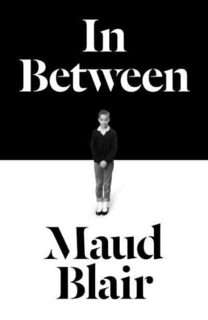 IN BETWEEN | 9781800182936 | MAUD BLAIR