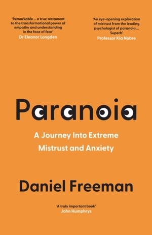 PARANOIA : A JOURNEY INTO EXTREME MISTRUST AND ANXIETY | 9780008472580 | DANIEL FREEMAN