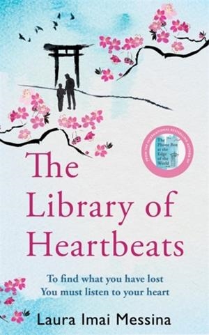 THE LIBRARY OF HEARTBEATS  | 9781786583116 | LAURA IMAI MESSINA
