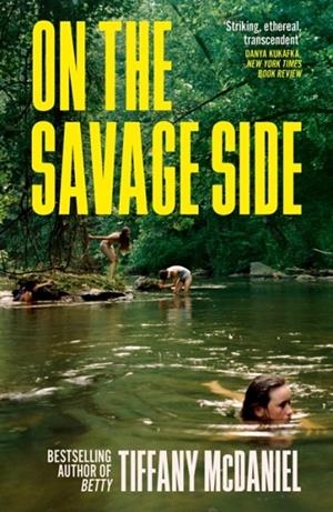 ON THE SAVAGE SIDE | 9781399606097 | TIFFANY MCDANIEL
