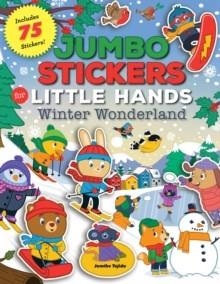 JUMBO STICKERS FOR LITTLE HANDS: WINTER WONDERLAND | 9781600589546 | JOMIKE TEJIDO