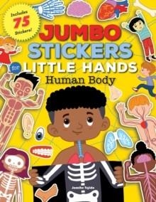 JUMBO STICKERS FOR LITTLE HANDS: HUMAN BODY | 9781600589201 | JOMIKE TEJIDO