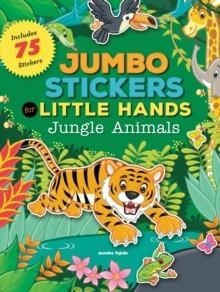 JUMBO STICKERS FOR LITTLE HANDS: JUNGLE ANIMALS | 9781633221192 | JOMIKE TEJIDO