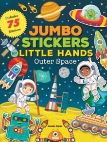JUMBO STICKERS FOR LITTLE HANDS: OUTER SPACE | 9781633225473 | JOMIKE TEJIDO